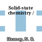 Solid-state chemistry /