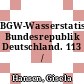 BGW-Wasserstatistik Bundesrepublik Deutschland. 113 /