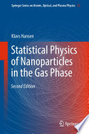 Statistical Physics of Nanoparticles in the Gas Phase [E-Book] /