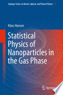 Statistical Physics of Nanoparticles in the Gas Phase [E-Book] /