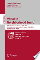 Variable Neighborhood Search [E-Book] : 9th International Conference, ICVNS 2022, Abu Dhabi, United Arab Emirates, October 25-28, 2022, Revised Selected Papers /
