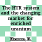 The HTR system and the changing market for enriched uranium [E-Book]