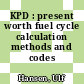 KPD : present worth fuel cycle calculation methods and codes /