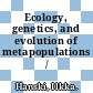 Ecology, genetics, and evolution of metapopulations / [E-Book]
