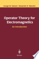 Operator Theory for Electromagnetics [E-Book] : An Introduction /
