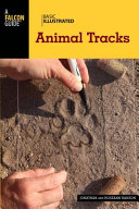 Basic illustrated animal tracks [E-Book] /