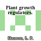 Plant growth regulators.