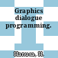 Graphics dialogue programming.