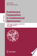 Evolutionary Computation in Combinatorial Optimization [E-Book] : 11th European Conference, EvoCOP 2011, Torino, Italy, April 27-29, 2011. Proceedings /