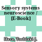 Sensory systems neuroscience / [E-Book]
