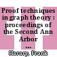 Proof techniques in graph theory : proceedings of the Second Ann Arbor Graph Theory Conference, February 1968.