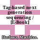 Tag-based next generation sequencing / [E-Book]