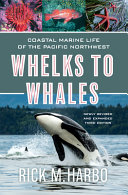 Whelks to whales : coastal marine life of the Pacific Northwest [E-Book] /