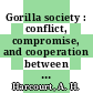 Gorilla society : conflict, compromise, and cooperation between the sexes [E-Book] /