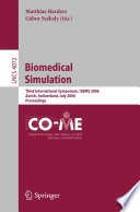 Biomedical Simulation [E-Book] / Third International Symposium, ISBMS 2006, Zurich, Switzerland, July 10-11, 2006, Proceedings