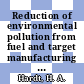 Reduction of environmental pollution from fuel and target manufacturing processes : [E-Book]