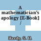 A mathematician's apology [E-Book] /