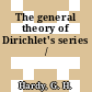 The general theory of Dirichlet's series /