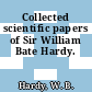 Collected scientific papers of Sir William Bate Hardy.