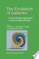 The Evolution of Galaxies [E-Book] : III — From Simple Approaches to Self-Consistent Models /
