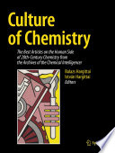 Culture of Chemistry [E-Book] : The Best Articles on the Human Side of 20th-Century Chemistry from the Archives of the Chemical Intelligencer /