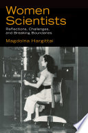 Women scientists : reflections, challenges, and breaking boundaries [E-Book] /