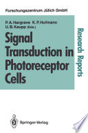 Signal Transduction in Photoreceptor Cells [E-Book] : Proceedings of an International Workshop Held at the Research Centre Jülich, Jülich, Fed. Rep. of Germany, 8–11 August 1990 /