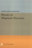 Physics of magmatic processes /