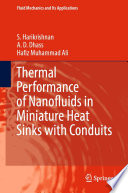 Thermal Performance of Nanofluids in Miniature Heat Sinks with Conduits [E-Book] /