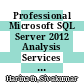 Professional Microsoft SQL Server 2012 Analysis Services with MDX and DAX / [E-Book]