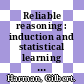Reliable reasoning : induction and statistical learning theory [E-Book] /