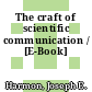 The craft of scientific communication / [E-Book]