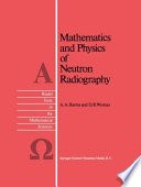 Mathematics and Physics of Neutron Radiography [E-Book] /