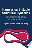 Harnessing bistable structural dynamics for vibration control, energy harvesting and sensing [E-Book] /