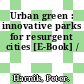 Urban green : innovative parks for resurgent cities [E-Book] /