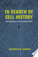 In search of cell history : the evolution of life's building blocks [E-Book] /