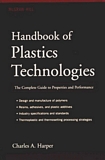 Handbook of plastics technologies : the complete guide to properties and performance /