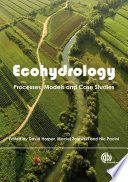 Ecohydrology : processes, models and case studies ; an approach to the sustainable management of water resources /