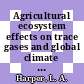 Agricultural ecosystem effects on trace gases and global climate change: symposium: proceedings : Denver, CO, 28.10.91.