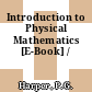 Introduction to Physical Mathematics [E-Book] /