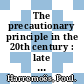 The precautionary principle in the 20th century : late lessons from early warnings [E-Book] /
