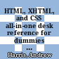 HTML, XHTML, and CSS all-in-one desk reference for dummies / [E-Book]