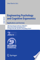 Engineering Psychology and Cognitive Ergonomics. Applications and Services [E-Book] : 10th International Conference, EPCE 2013, Held as Part of HCI International 2013, Las Vegas, NV, USA, July 21-26, 2013, Proceedings, Part II /