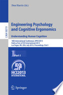Engineering Psychology and Cognitive Ergonomics. Understanding Human Cognition [E-Book] : 10th International Conference, EPCE 2013, Held as Part of HCI International 2013, Las Vegas, NV, USA, July 21-26, 2013, Proceedings, Part I /