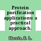 Protein purification applications: a practical approach.