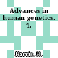 Advances in human genetics. 1.