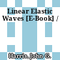 Linear Elastic Waves [E-Book] /