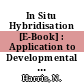 In Situ Hybridisation [E-Book] : Application to Developmental Biology and Medicine /