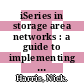 iSeries in storage area networks : a guide to implementing FC disk and tape with iSeries [E-Book] /