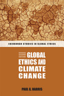 Global ethics and climate change [E-Book] /